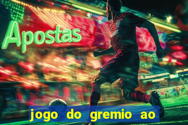 jogo do gremio ao vivo hd